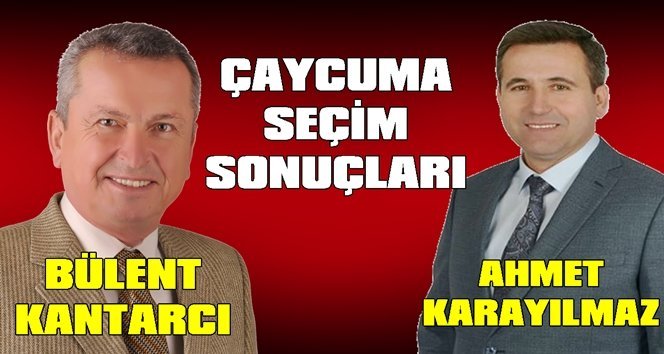 Kantarcı ve Karayılmaz’ın aldığı oy oranları…