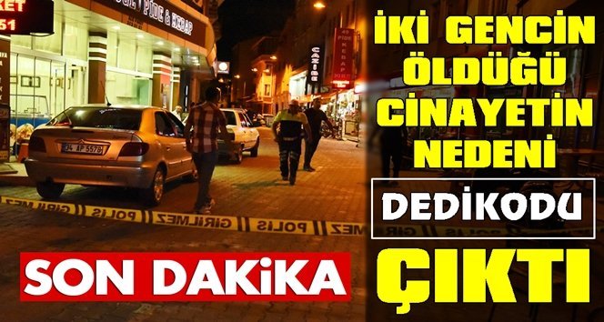“Dedikodu” yüzünden cinayet işlediler!.