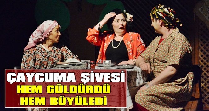 “Çaycuma Gecesi” seyircilerden tam not aldı