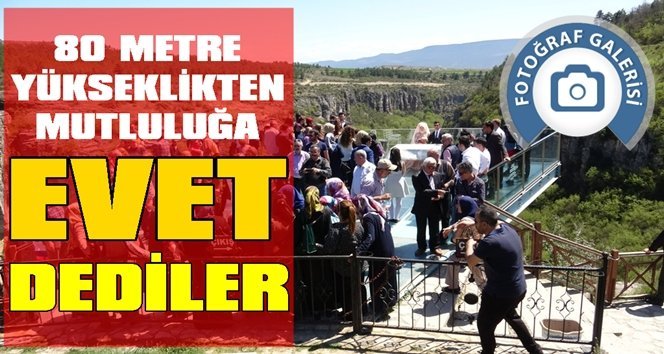 Nikahları 80 metre yükseklikte kıyıldı…