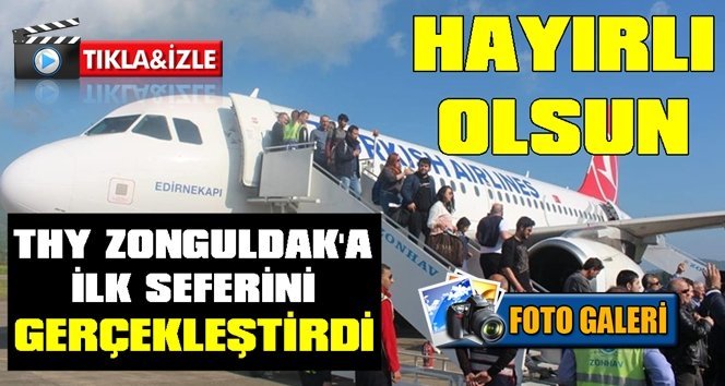 THY ilk seferini Zonguldak’a gerçekleştirdi…