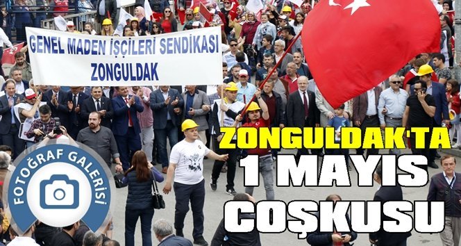 1 Mayıs Zonguldak’ta coşkuyla kutlandı