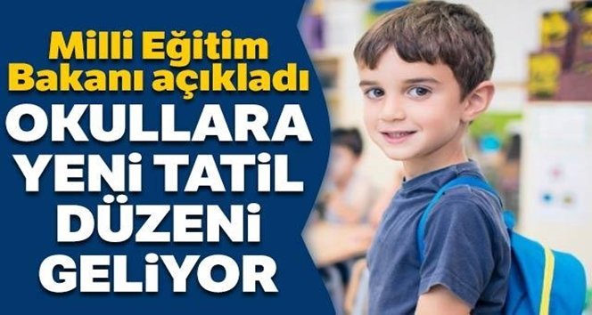 Okullarda Nisan ve Kasım aylarında tatil geliyor…