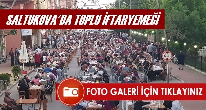 Saltukova’da toplu iftar yemeği verildi