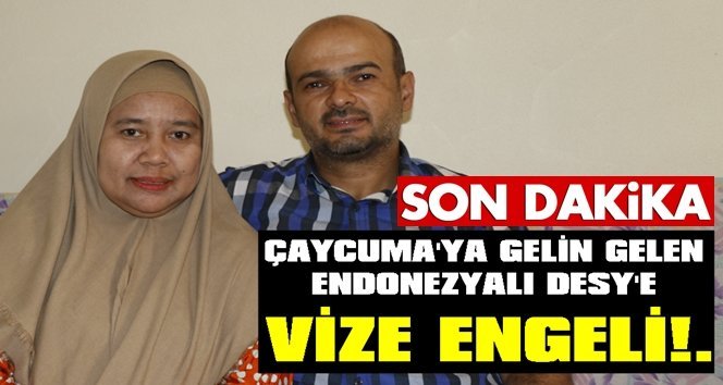 İşitme engelli Endonezyalı geline vize engeli