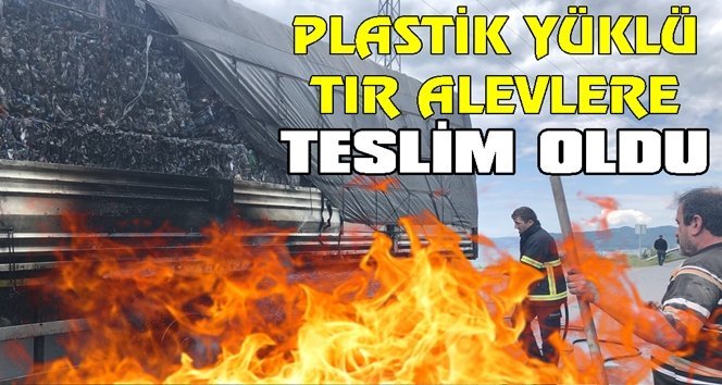 Tır alev alev yandı