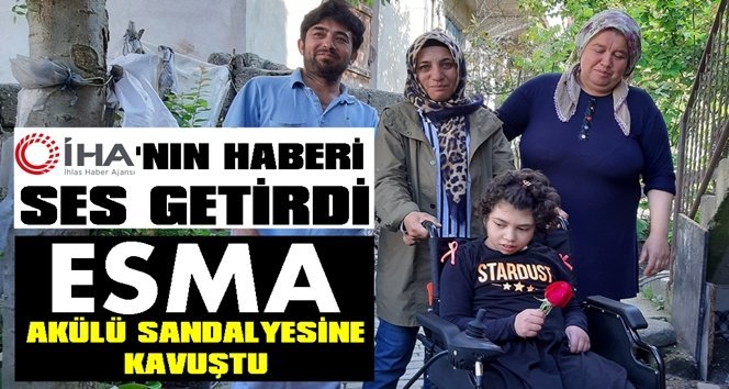 Esma akülü sandalyesine kavuştu