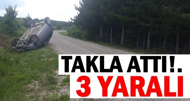 Otomobil takla attı: 3 yaralı