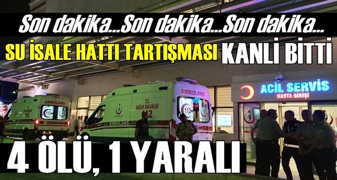 Amca ile yeğenleri arasında silahlı kavga: 4 Ölü, 1 Yaralı