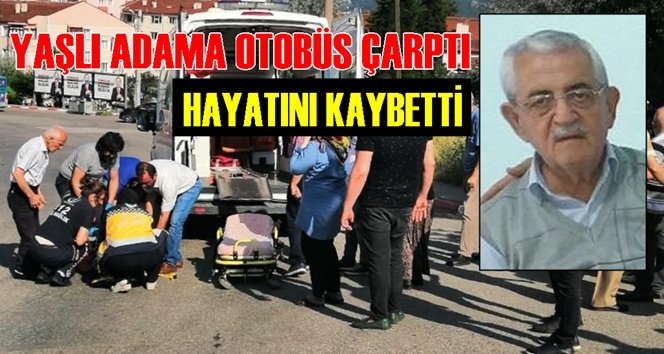 Yolun karşısına geçmeye çalışırken canından oldu…