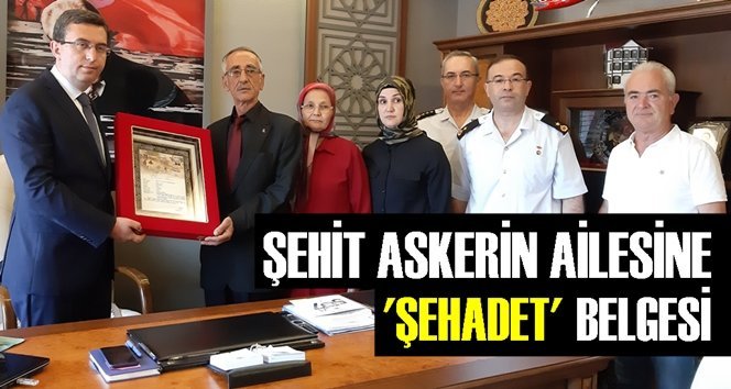 Şehit askerin ailesine şehadet belgesi verildi
