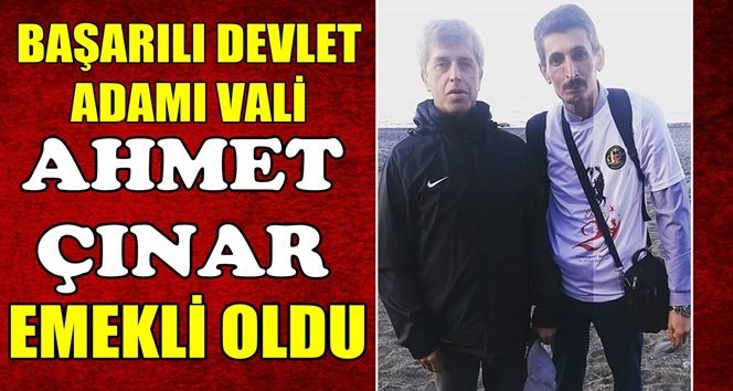 Eski Vali Ahmet Çınar emekliye ayrıldı…