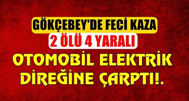 Feci kaza: 2 ölü, 4 yaralı