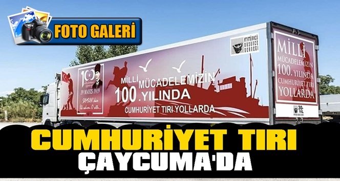 Cumhuriyet Tırı Çaycumalılar ile buluştu…