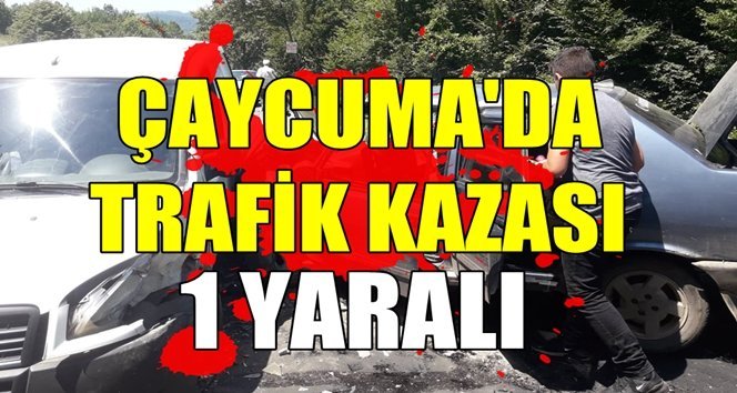 Çaycuma’da trafik kazası; 1 yaralı…