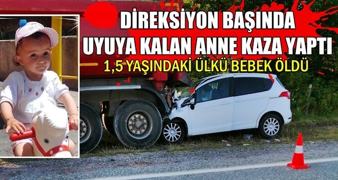 Anne kaza yapınca bebeğini kaybetti!