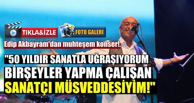 Edip Akbayram şarkılarıyla Devreklileri coşturdu