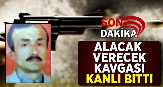 Alacak-verecek kavgası: 1 ölü