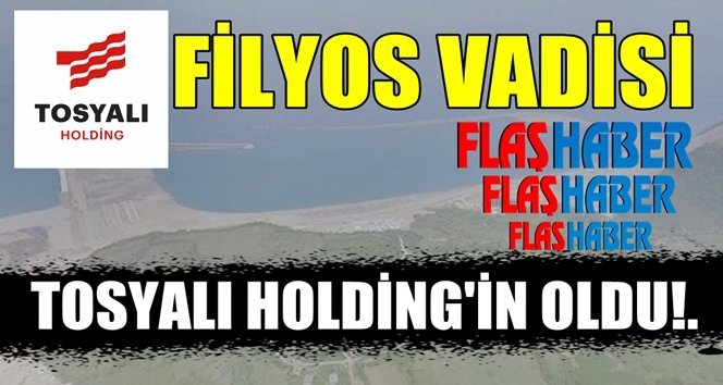 Flaş; Tosyalı Holding Filyos’u teslim aldı!