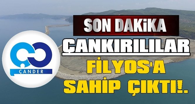 ÇANDER; “Filyos’a gelecek yatırımları destekliyoruz”