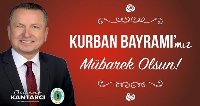 Kantarcı; “Bereket ve sağlık içinde geçmesini diliyorum”