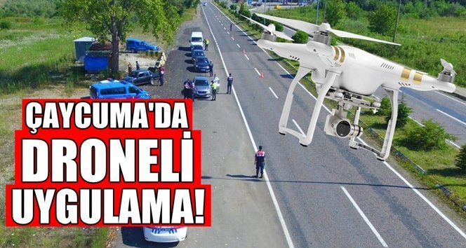 Çaycuma’da droneli trafik uygulaması!.