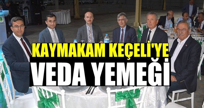 Kahramanmaraş Onikişubat ilçesine atanan kaymakama veda yemeği…
