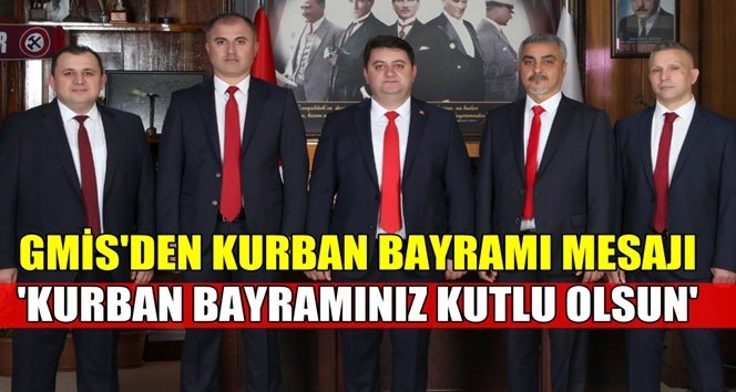GMİS Kurban Bayramını kutladı…