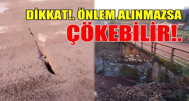 Köprü de tehlike çanları!.