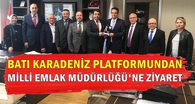 Batı Karadeniz Platformundan Milli Emlak Müdürlüğü’ne ziyaret