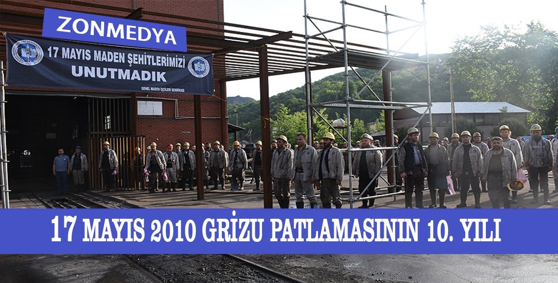 “17 Mayıs 2010 Karadon Maden Şehitlerimizi Rahmetle Anıyoruz”