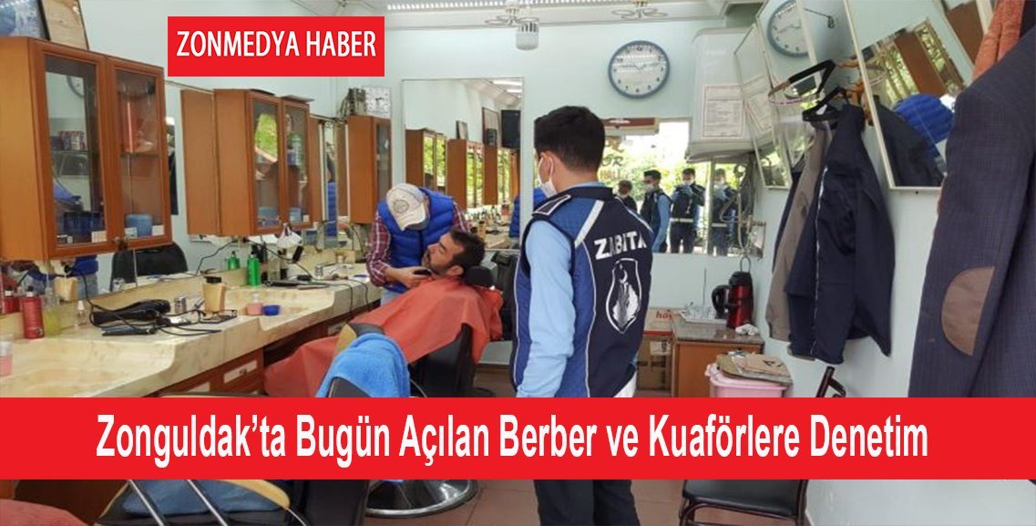 Zonguldak’ta bugün açılan  berber ve kuaförlere denetim