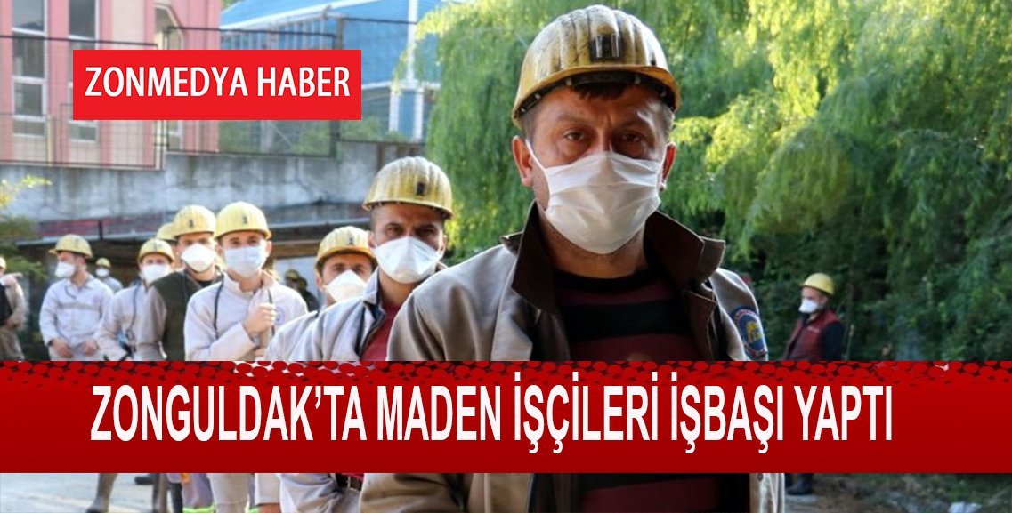 ZONGULDAK’TA MADEN İŞÇİLERİ İŞBAŞI YAPTI