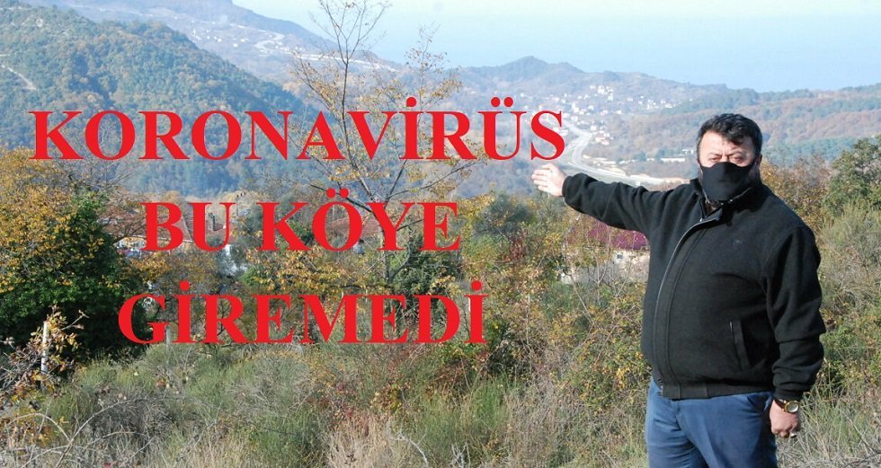 Koronavirüs bu köye giremedi