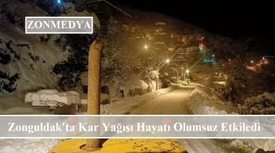 Yoğun kar yağışı Zonguldak’ta hayatı olumsuz etkiledi