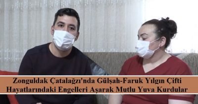 Zonguldak Çatalağzı’nda, Gülşah-Faruk Yılgın çifti hayatlarındaki engelleri aşarak mutlu yuva kurdular
