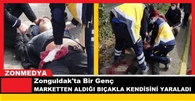 Zonguldak’ta 22 yaşındaki genç marketten aldığı bıçakla sokakta kendisini yaraladı