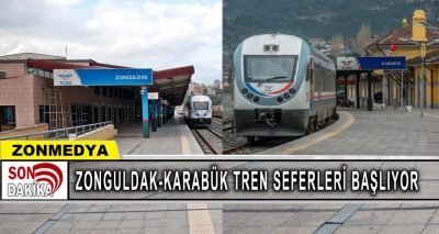 ZONGULDAK-KARABÜK TREN SEFERLERİ BAŞLIYOR