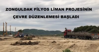 Zonguldak Filyos Liman Projesinin çevre düzenlemesi başladı.