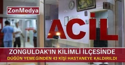 Zonguldak’ın Kilimli ilçesinde düğün yemeğinden 43 kişi hastaneye kaldırıldı