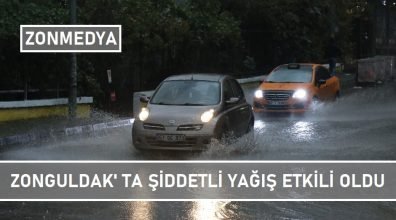 Zonguldak’ta dün akşam şiddetli yağış etkili oldu