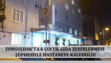 Zonguldak’ta 6 çocuk gıda zehirlenmesi şüphesiyle hastaneye kaldırıldı