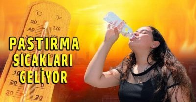 Pastırma sıcakları’ geliyor