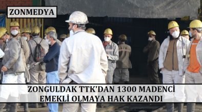 Zonguldak TTK’dan 1300 madenci emekli olmaya hak kazandı