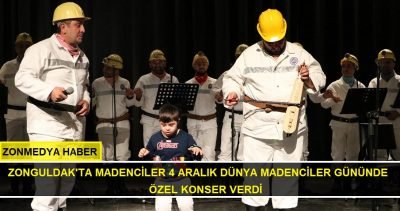 Zonguldak’ta madenciler “4 Aralık Dünya Madenciler Günü”ne özel konser verdi.