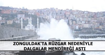 Zonguldak’ta rüzgar nedeniyle dalgaların yüksekliği 5 metreye ulaştı.