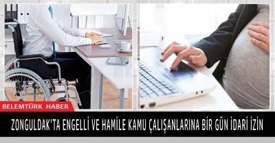 Zonguldak’ta engelli ve hamile kamu çalışanlarına  bir gün idari izin