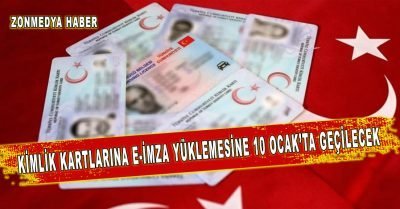 Kimlik kartlarına e-İmza yüklemesine 10 Ocak’ta başlanacak