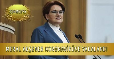 Meral Akşener koronavirüse yakalandı