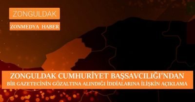 Zonguldak Cumhuriyet Başsavcılığından bir gazetecinin gözaltına alındığı iddialarına ilişkin açıklama